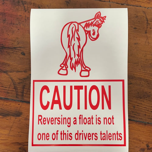 Float Decal - CAUTION Reversing a float is not…