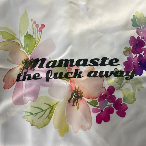 Namaste the F€£k away from me  - cushion cover