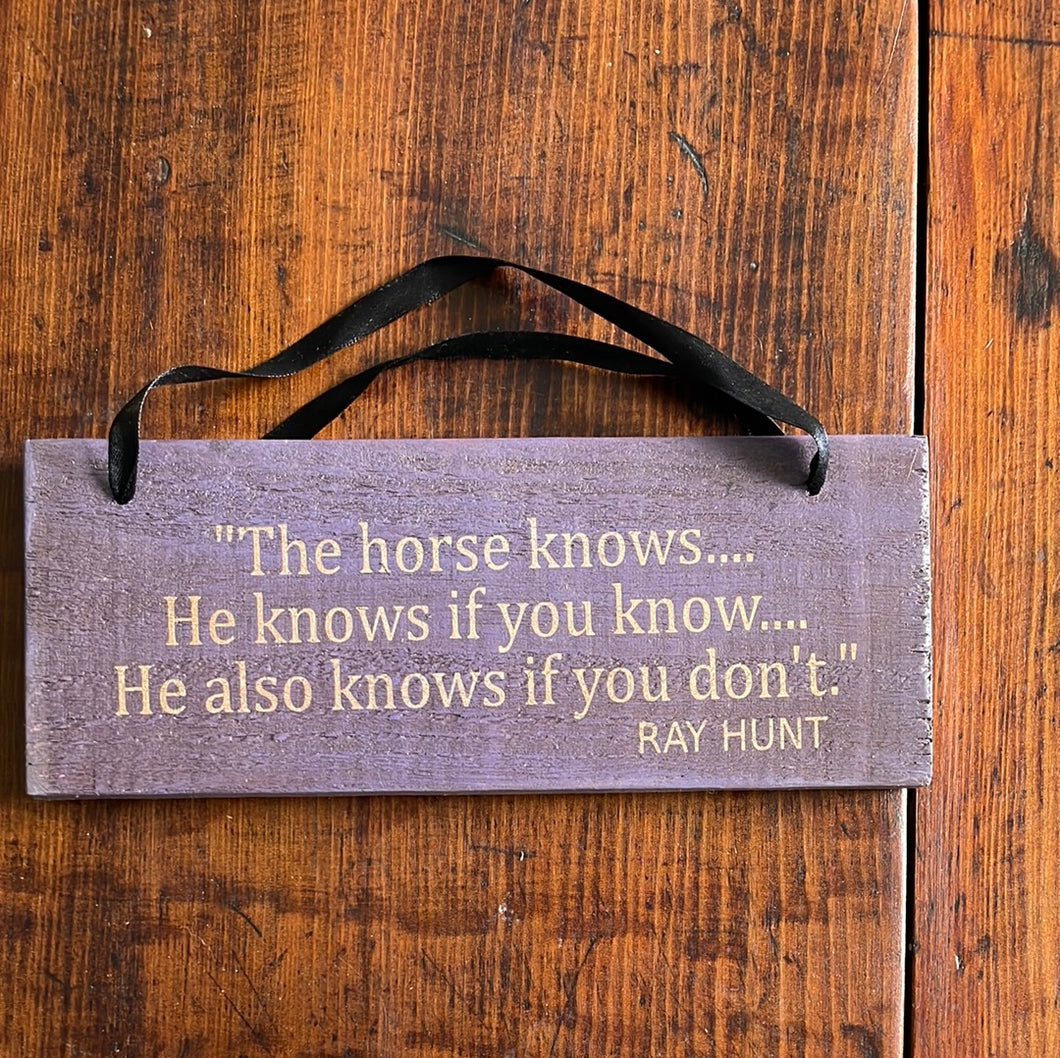 Timber horse sign Ray hunt quote
