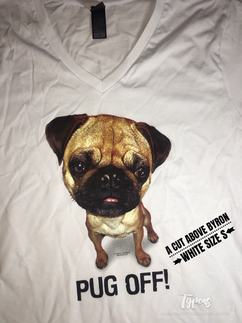 Pug Off! print - Size Adult S - White V neck short Sleeve Shirt