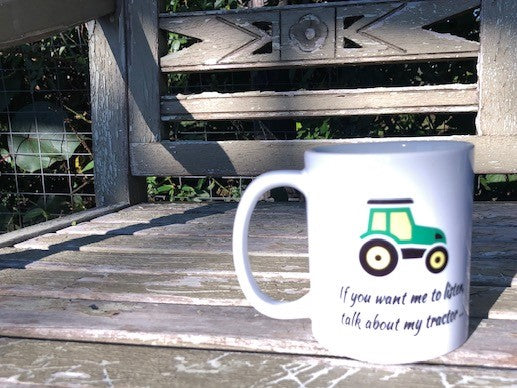 Talk about my Tractor Mug Ceramic Mug